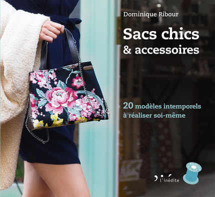 Leduc Créatif - Livre - Sacs chics &amp; accessoires - Dominique Ribour