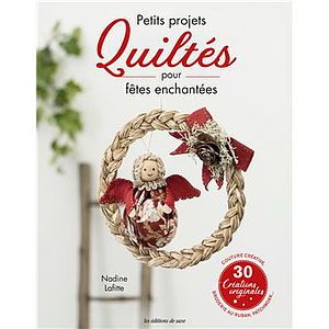 Livre Petits Projets quiltés pour Fêtes Enchantées 