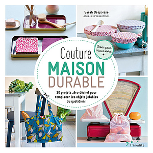 Leduc Créatif - Livre - Couture Maison Durable - Despoisse Sarah