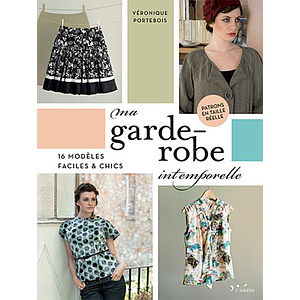 Leduc Créatif - Livre - Ma garde - robe intemporelle - 16 modèles faciles & chics - Véronique Portebois